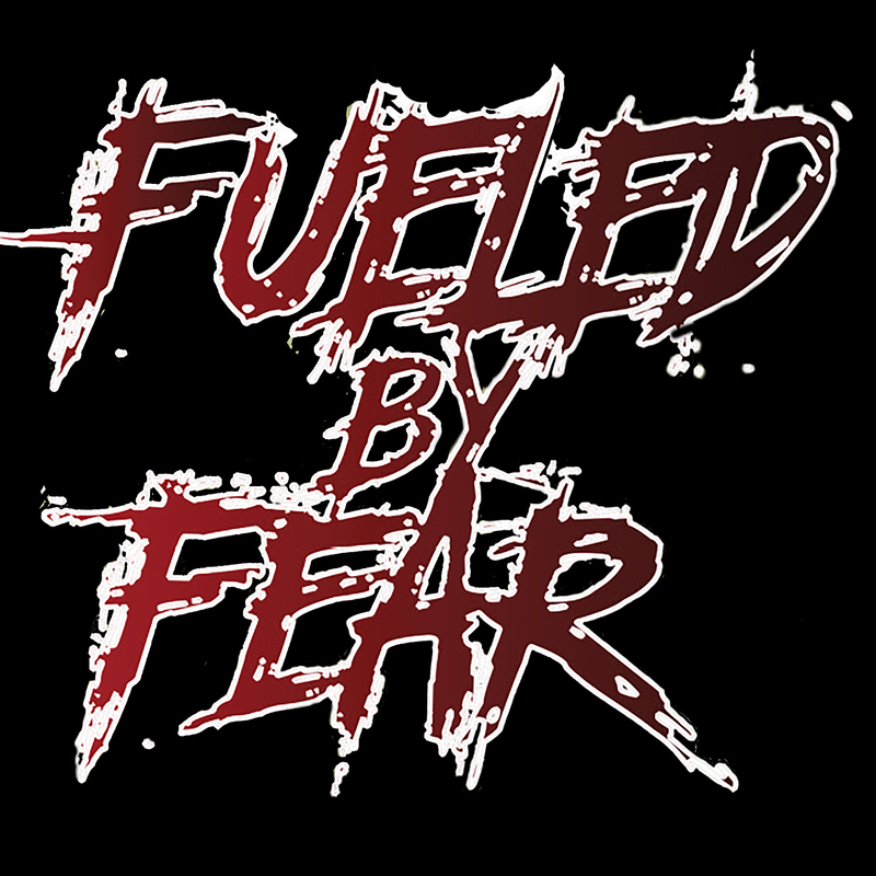 Fueled By Fear